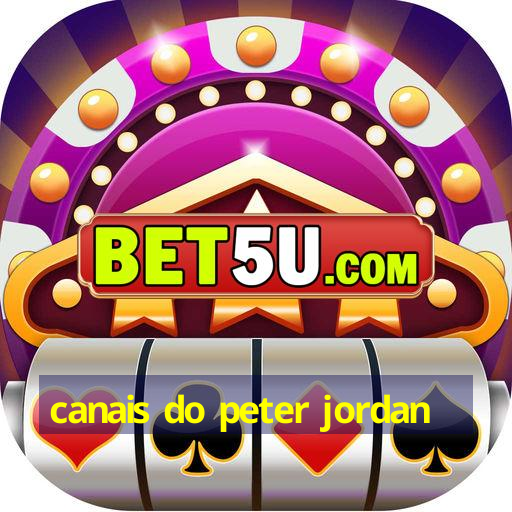 canais do peter jordan